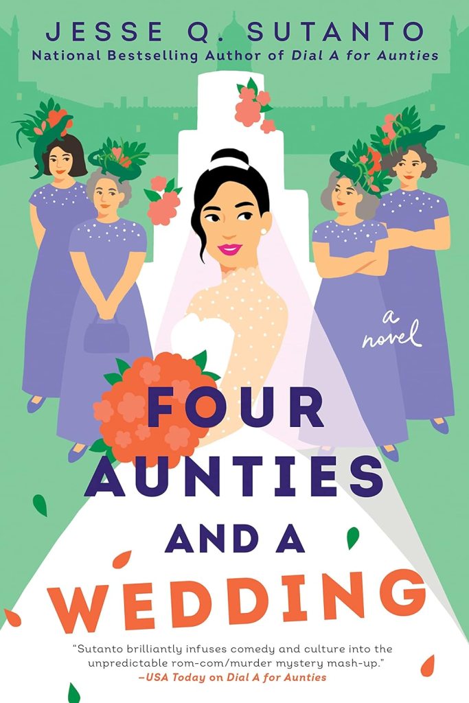 Four Aunties and a Wedding by Jesse Q Sutanto (funny books) 