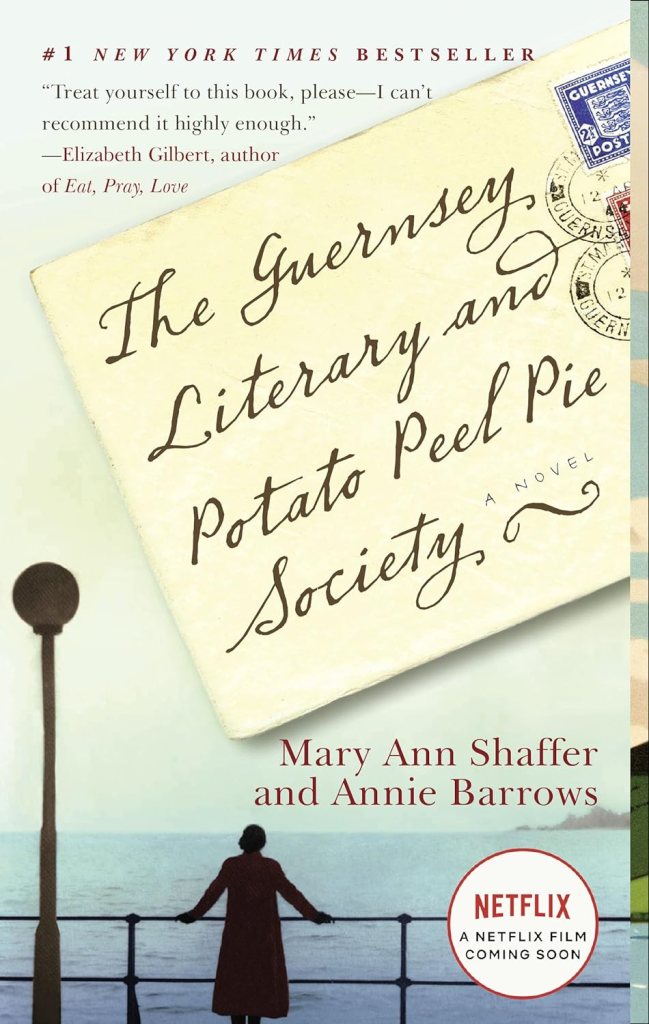 The Guernsey Literary and Potato Peel Pie Society by Mary Anne Shaffer and Annie Barrows (found family troupe)