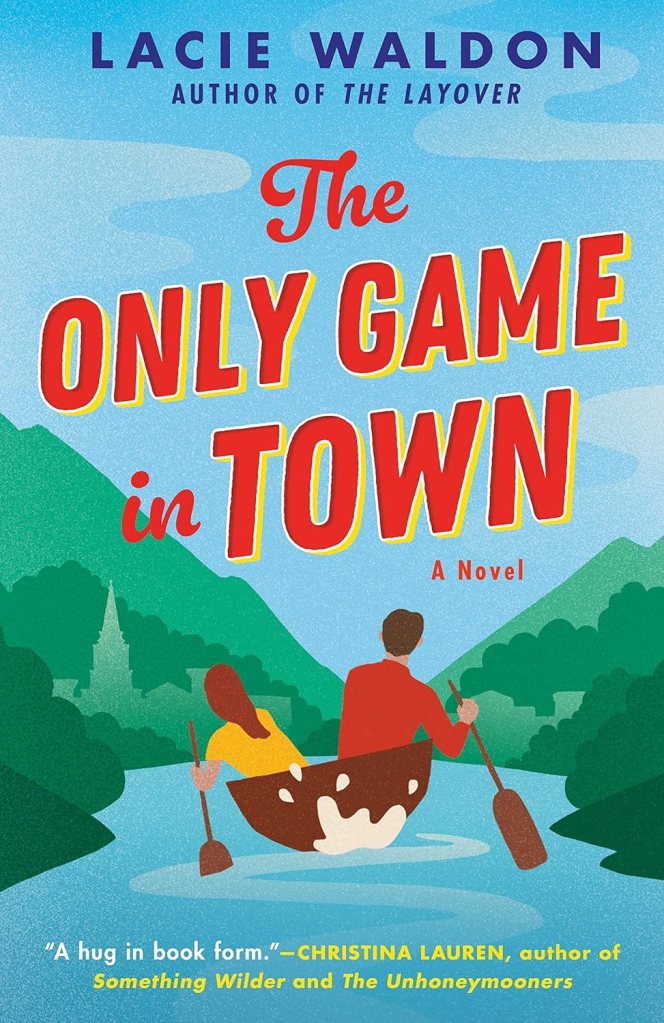 The Only Game in Town in Town by Lacie Waldon