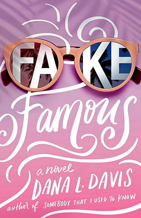 Fake Famous by Dana L. Davis (WW Book Club) 