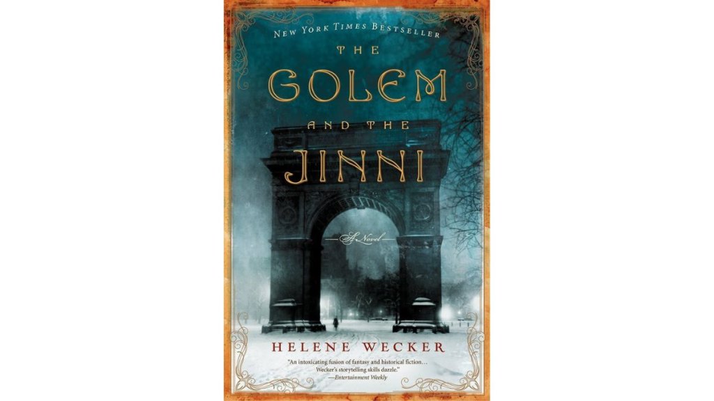 The Golem and the Jinni by Helene Wecker - Harper Perennial