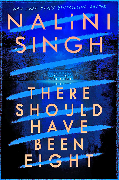 There Should Have Been Eight by Nalini Singh (WW Book Club)