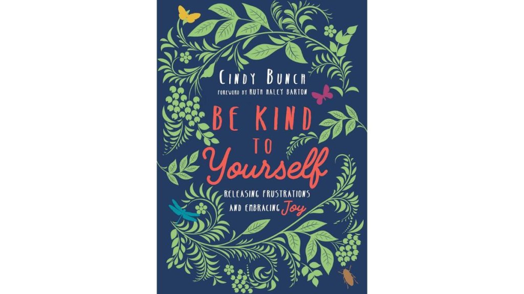 Be Kind to Yourself by Cindy Bunch