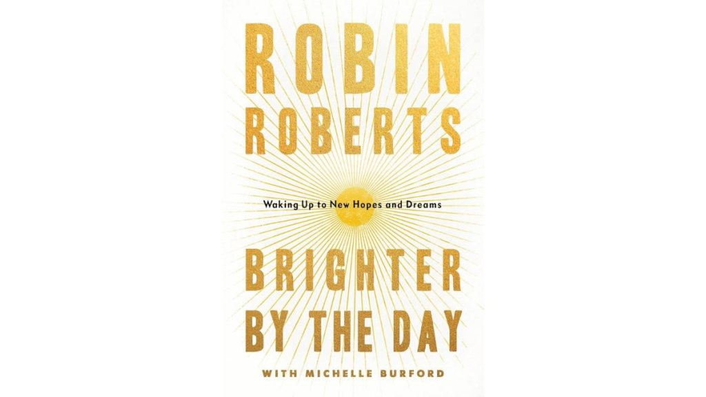 Brighter by the Day by Robin Roberts
