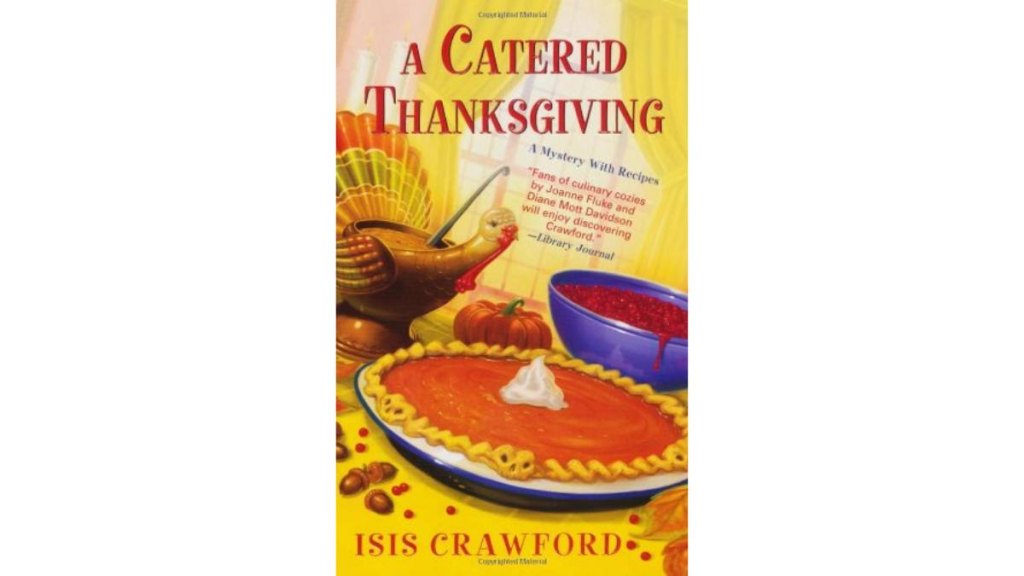 A Catered Thanksgiving by Isis Crawford