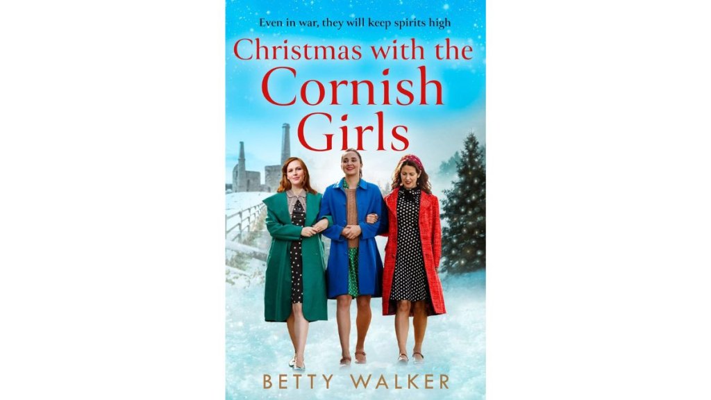 ‘Christmas with the Cornish Girls’ by Betty Walker - Avon