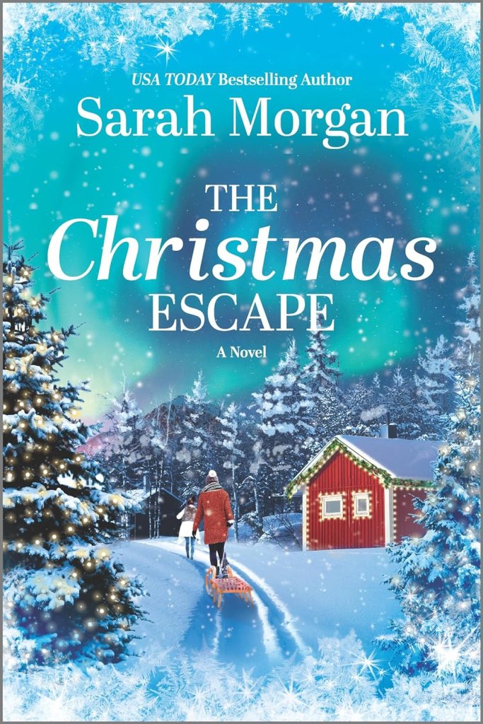The Christmas Escape by Sarah Morgan (holiday books) 