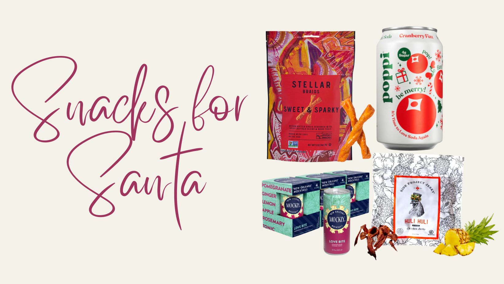A cream background with cranberry colored text that reads 'Snacks for Santa' and images of unique treat ideas for the big night.