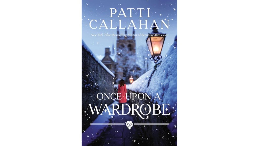 ‘Once Upon a Wardrobe’ by Patti Callahan Henry - Harper Muse