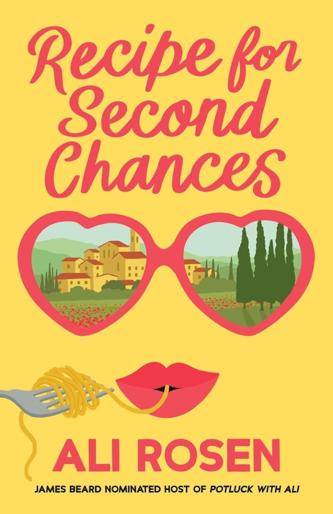 Recipe for Second Chances by Ali Rosen (Romance books)