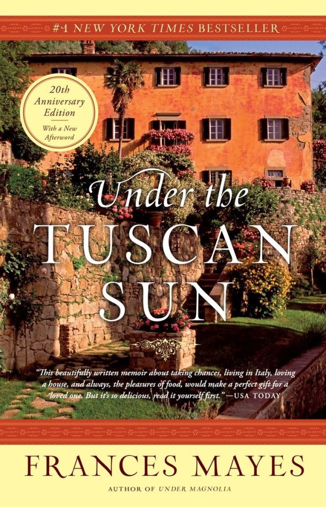  Under The Tuscan Sun by Frances Mayes (Armchair Travel Books) 