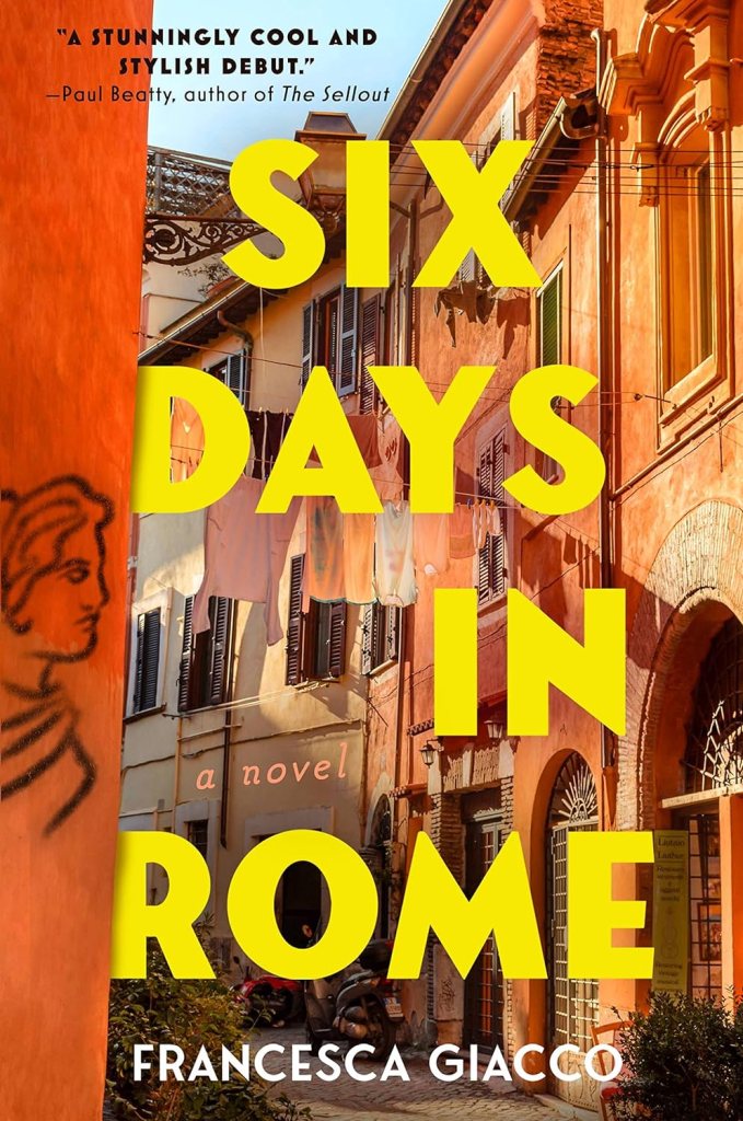 Six Days in Rome by Francesca Giacco   (Armchair Travel Books) 