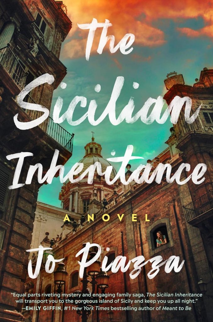 The Sicilian Inheritance by Jo Piazza   (New book releases) 