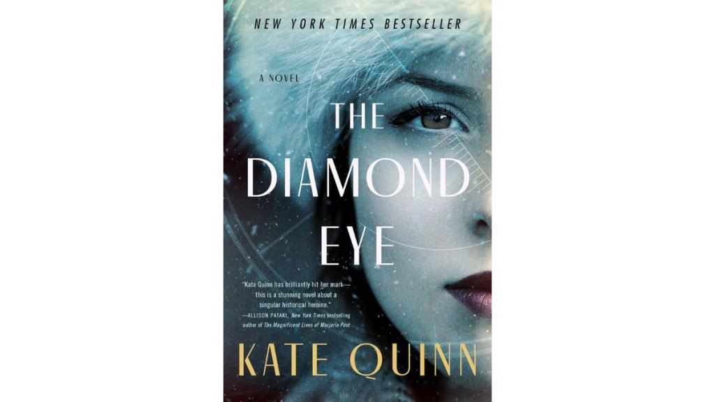 'The Diamond Eye' by Kate Quinn - William Morrow
