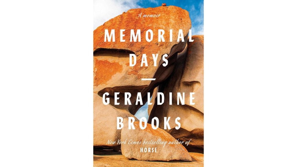 ‘Memorial Days’ by Geraldine Brooks - Viking