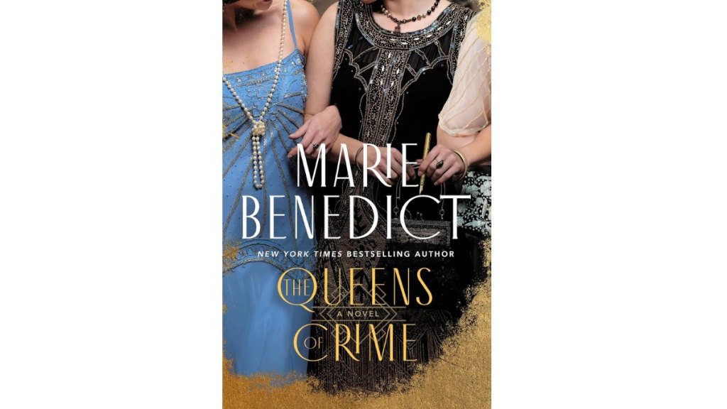 ‘The Queens of Crime’ by Marie Benedict - St. Martin's Press