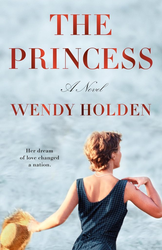 The Princess by Wendy Holden  (Best Historical Fiction Books) 