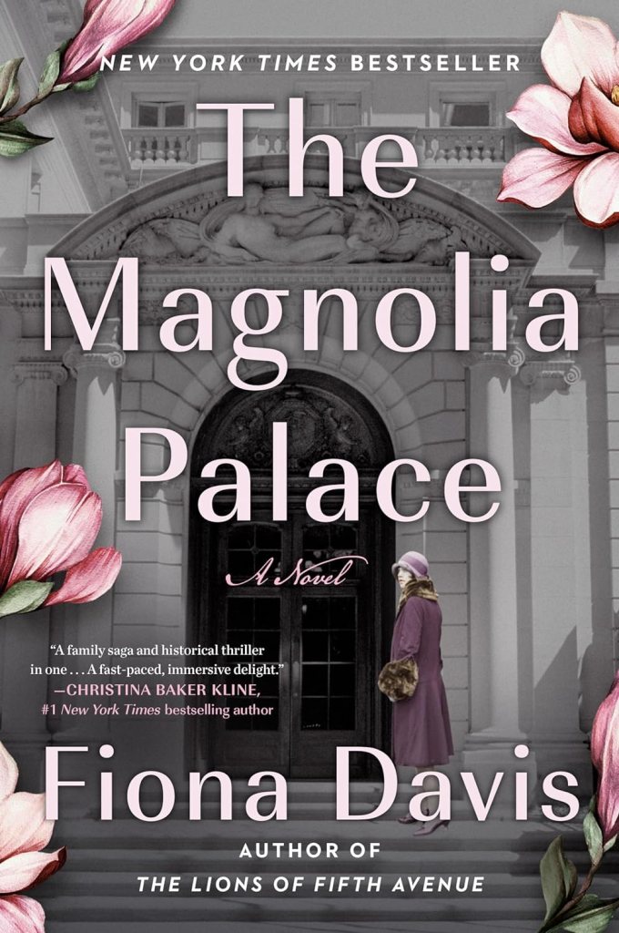 The Magnolia Palace by Fiona Davis  (Best Historical Fiction Books) 