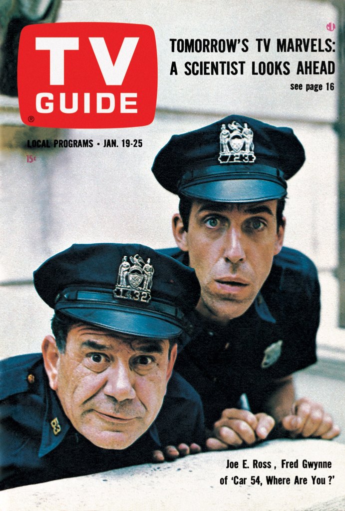 CAR 54, WHERE ARE YOU?, Joe E. Ross, Fred Gwynne, TV GUIDE cover, January 18-25, 1963.