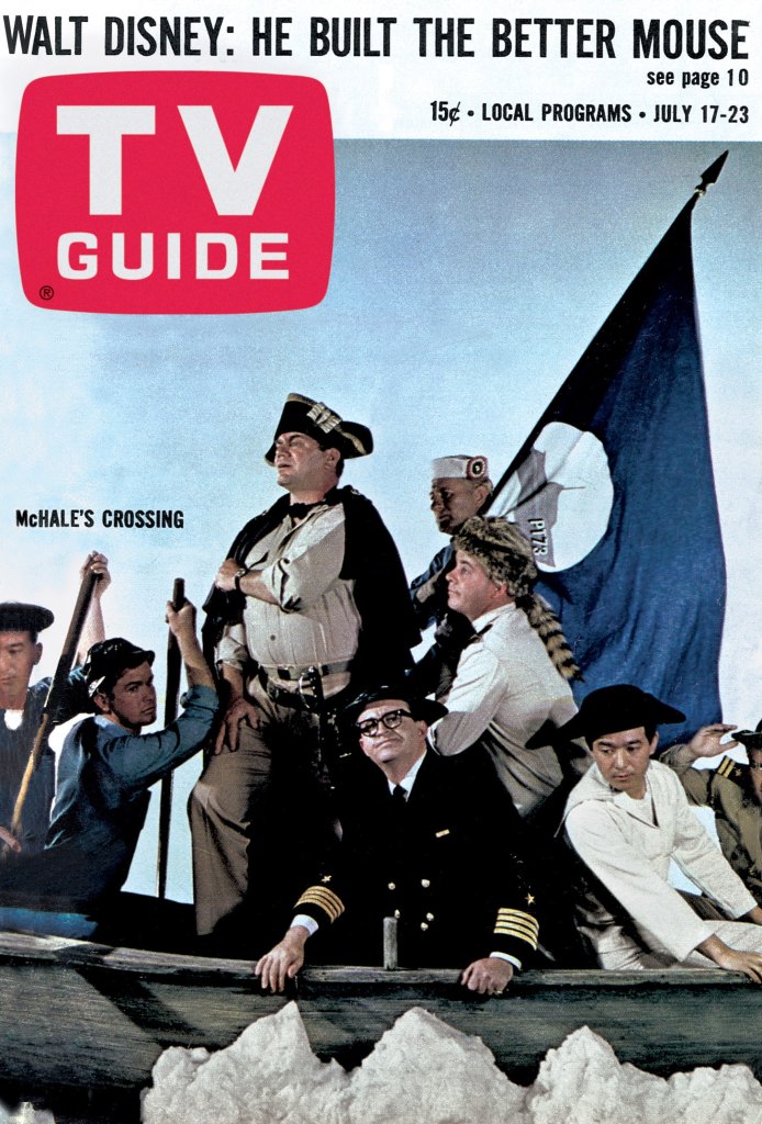 MCHALE'S NAVY, from left: Edson Stroll, Carl Ballantine, Ernest Borgnine, Joe Flynn, Gary Vinson, Tim Conway, Yoshio Yoda, TV GUIDE cover, July 17-23, 1965.