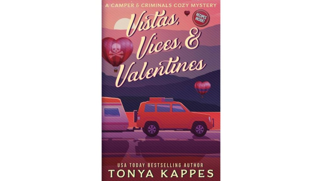 Vistas, Vices and Valentines by Tonya Kappes