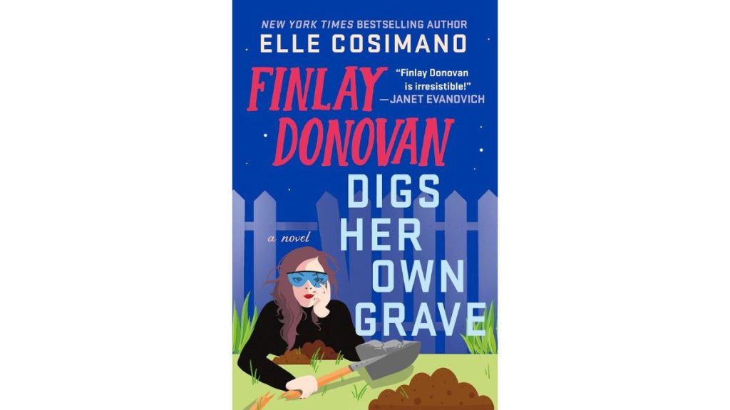 ‘Finlay Donovan Digs Her Own Grave’ by Elle Cosimano - Minotaur Books