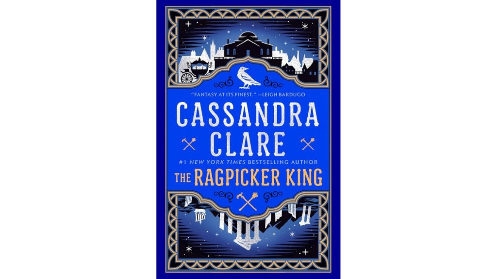 ‘The Ragpicker King’ by Cassandra Clare - Del Rey