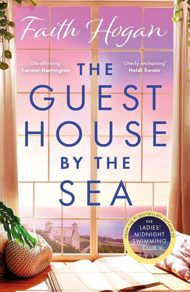 The Guest House By The Sea by Faith Hogan (Book set in Ireland) 