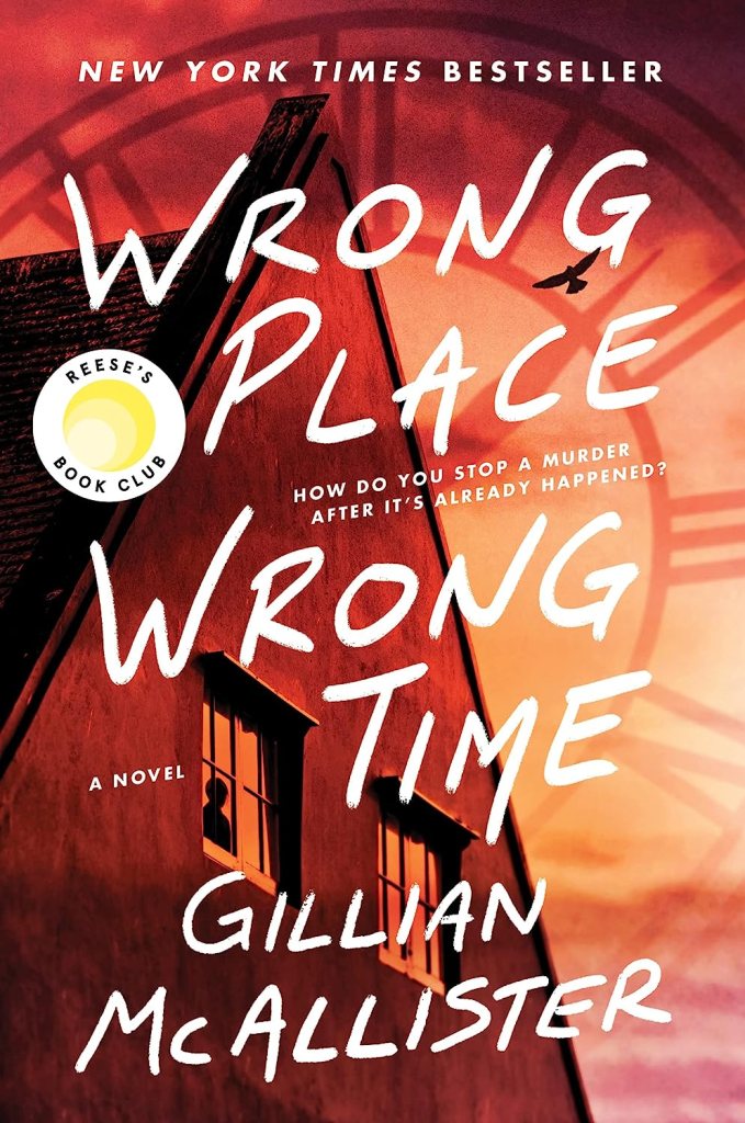 Wrong Place Wrong Time by Gillian McAllister (time travel books) 