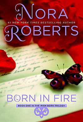 Born in Fire by Nora Roberts  (Book set in Ireland) 