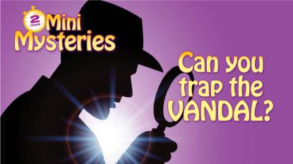 Can you trap the vandal?