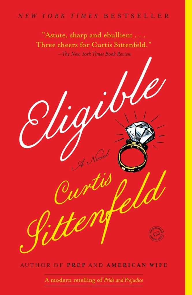 Eligible by Curtis Sittenfeld (romance books)