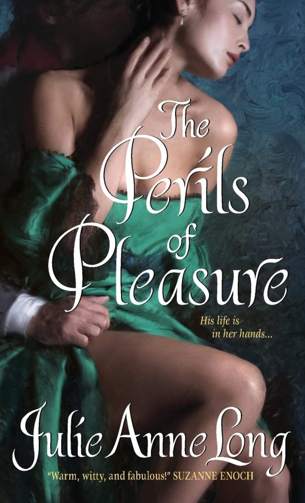 The Perils of Pleasure by Julie Anne Long (romance books) 