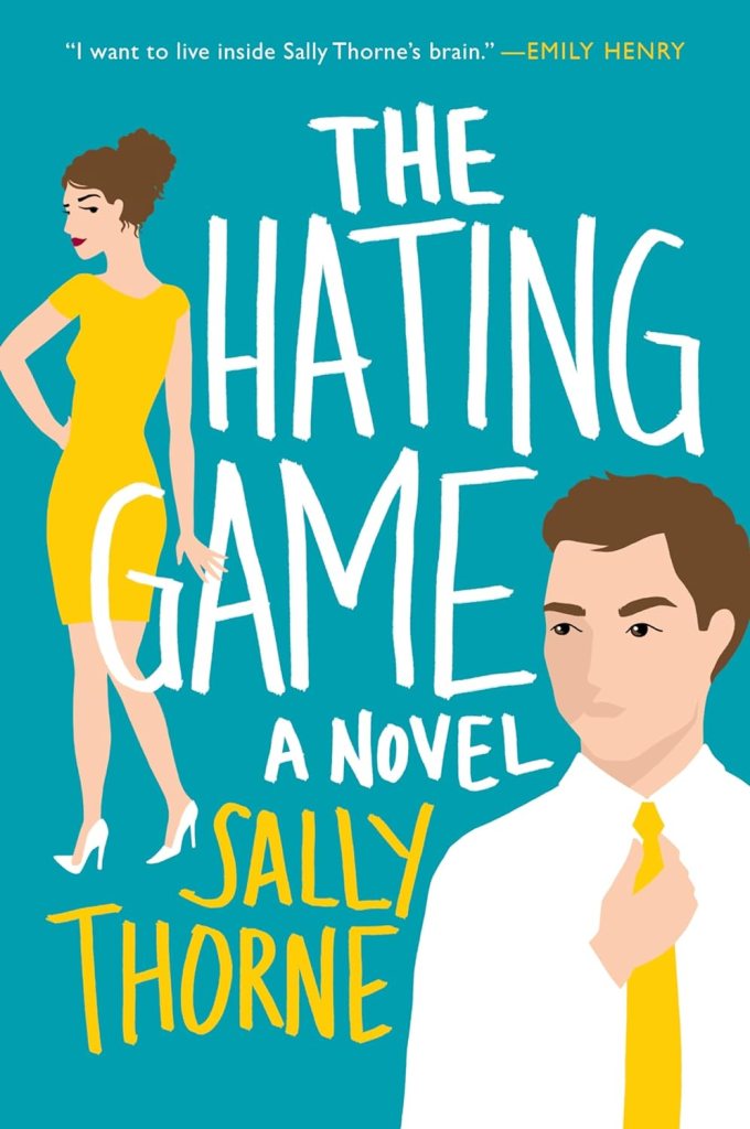 The Hating Game by Sally Thorne (romance books) 