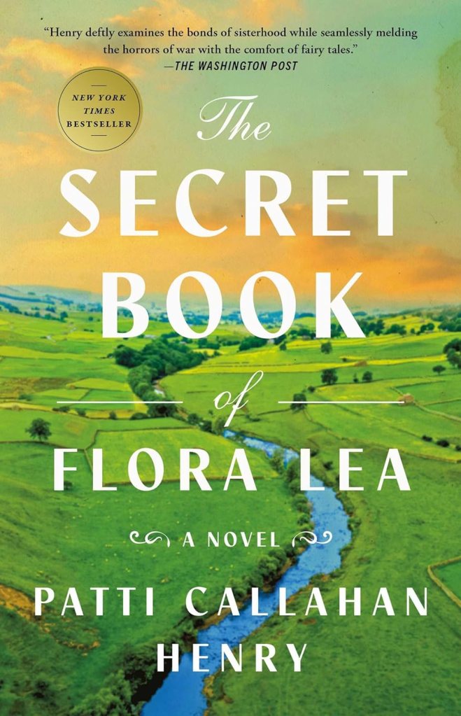 The Secret Book of Flora Lea by Patti Callahan Henry (Books about books) 
