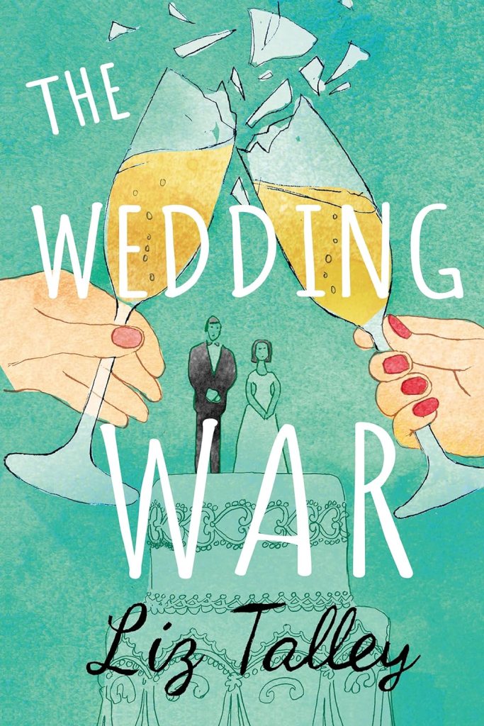 The Wedding War by Liz Talley (romance books)
