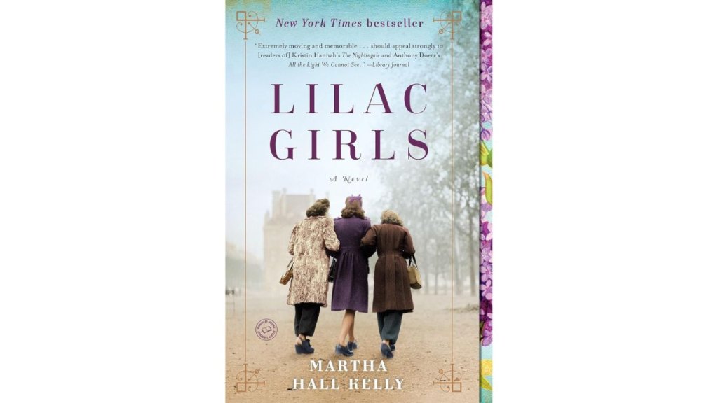 ‘Lilac Girls’ by Martha Hall Kelly - Ballantine Books
