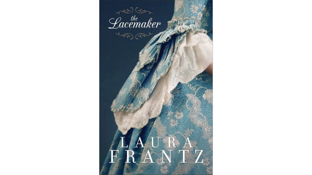 ‘The Lacemaker’ by Laura Frantz - Revell