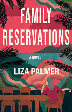Family Reservations by Liza Palmer (Family books) 