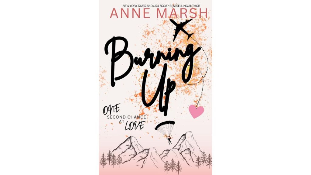 ‘Burning Up’ by Anne Marsh - Anne Marsh