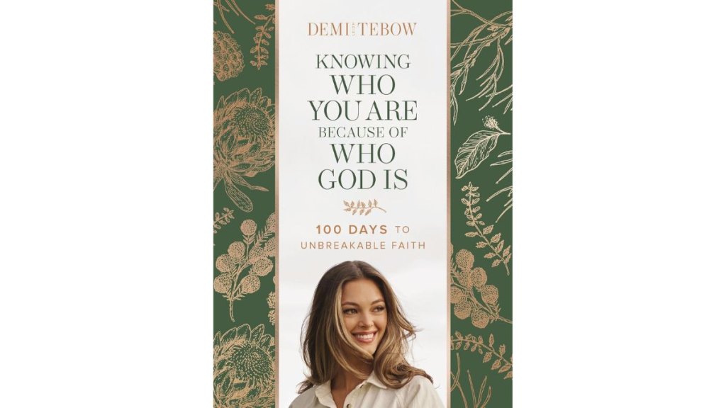 Knowing Who You Are Because of Who God Is 100 Days to Unbreakable