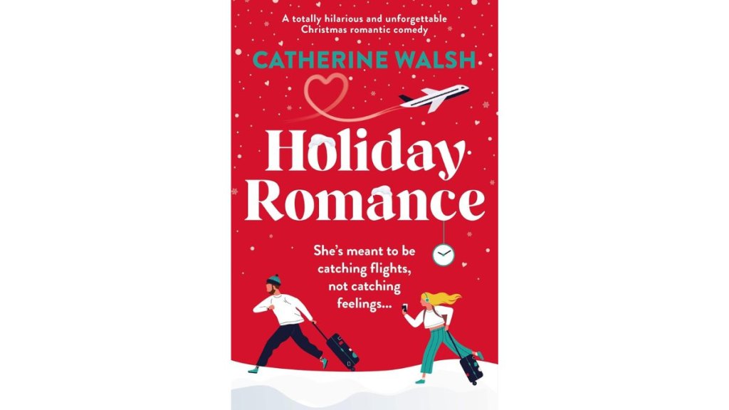 Holiday Romance by Catherine Walsh - Bookouture