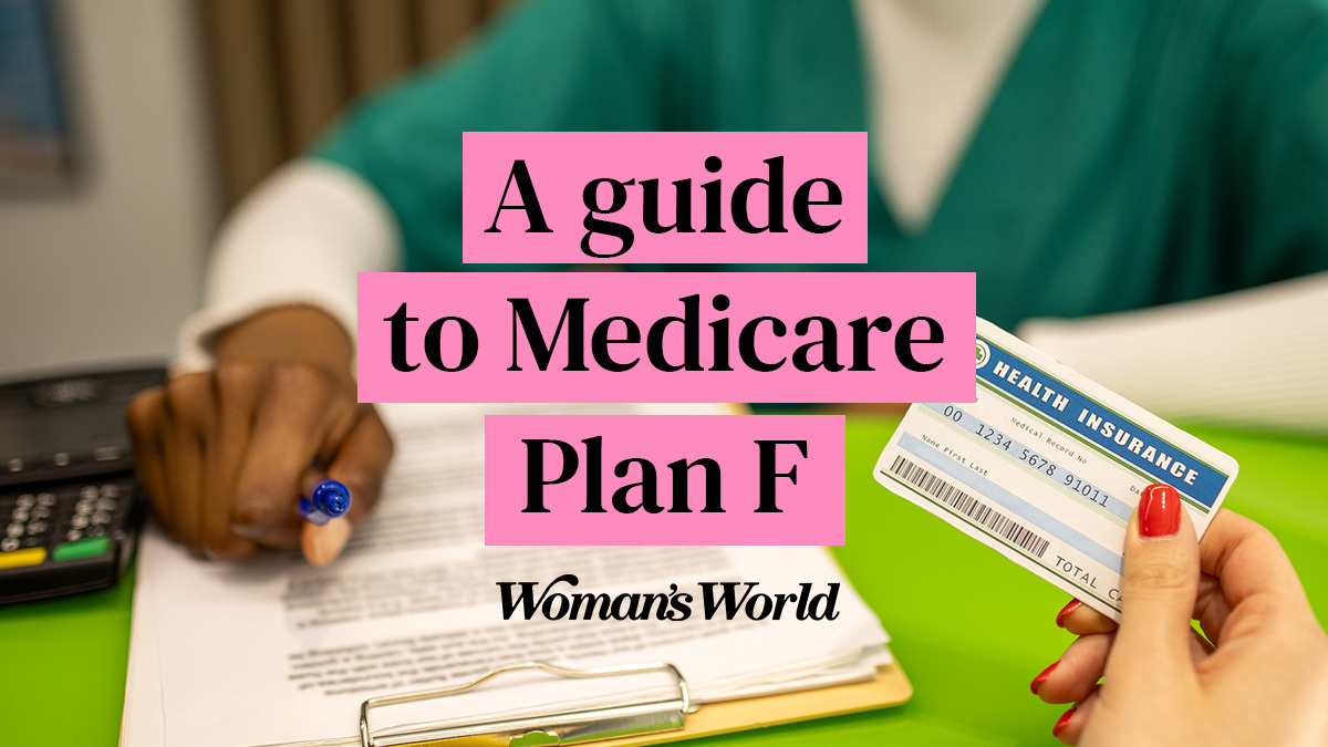 What You Need To Know About Medicare Plan F, and Your Options if You're Not  Eligible | Woman's World