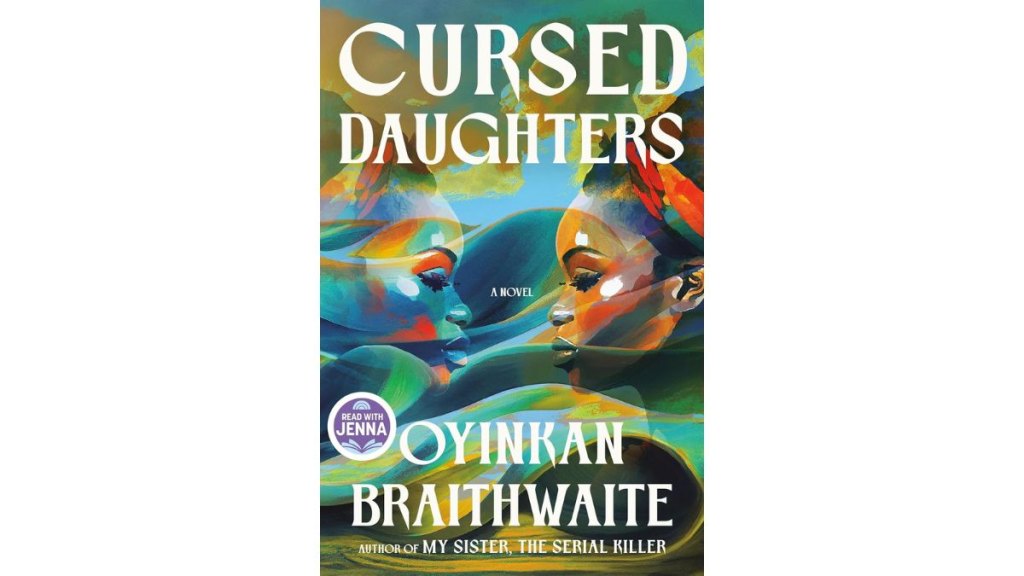 Cursed Daughters by Oyinkan Braithwaite - Doubleday
