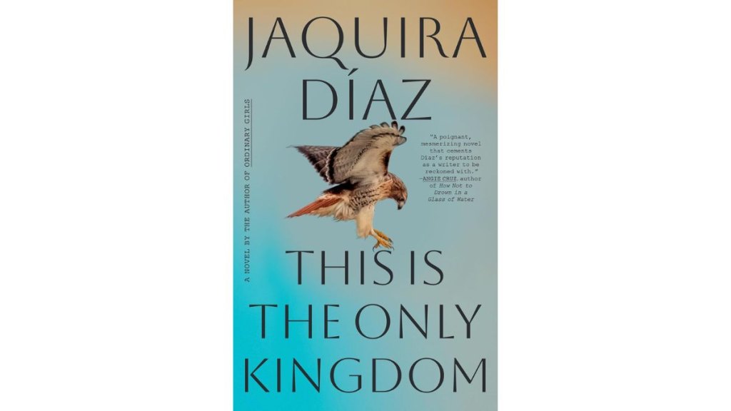 This Is the Only Kingdom by Jaquira Diaz - Algonquin Books