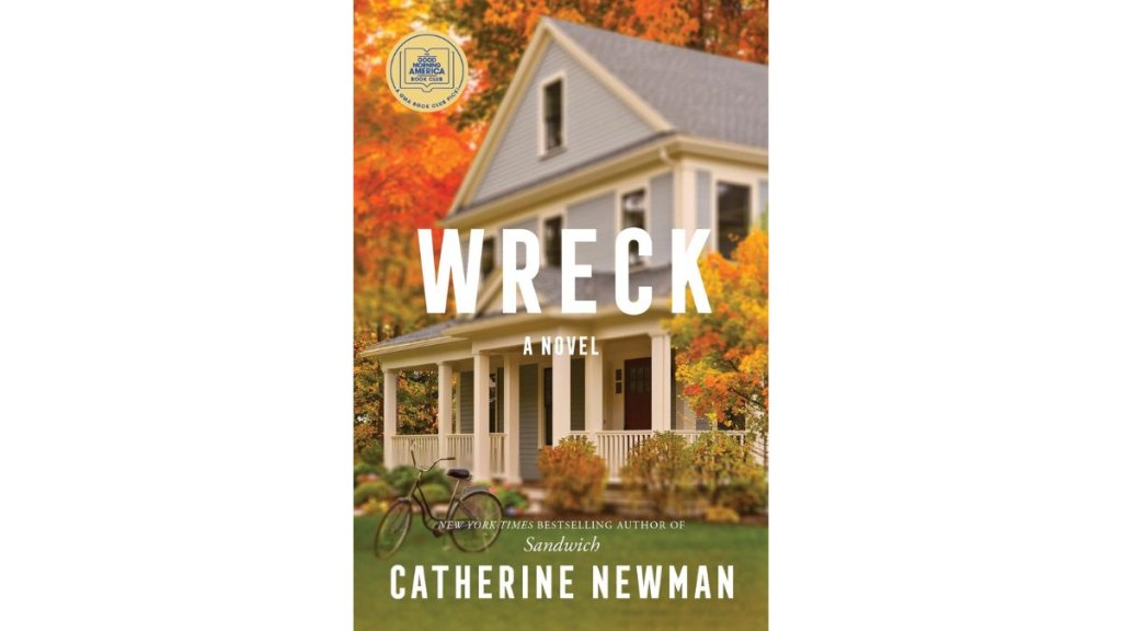 Wreck by Catherine Newman - Harper