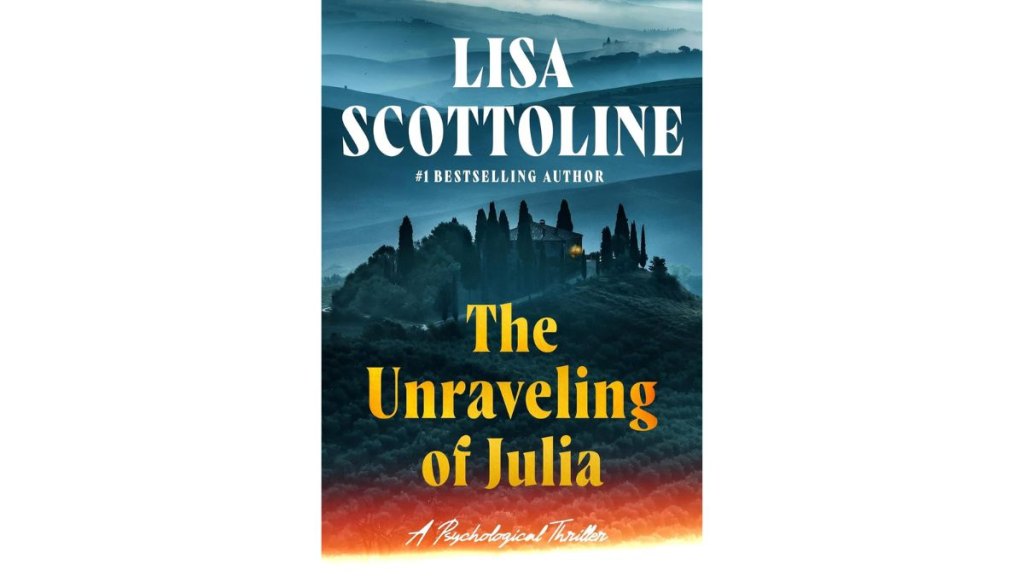 The Unraveling of Julia by Lisa Scottoline