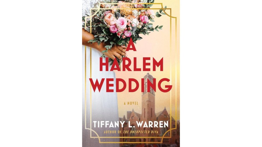 A Harlem Wedding by Tiffany Warren - William Morrow