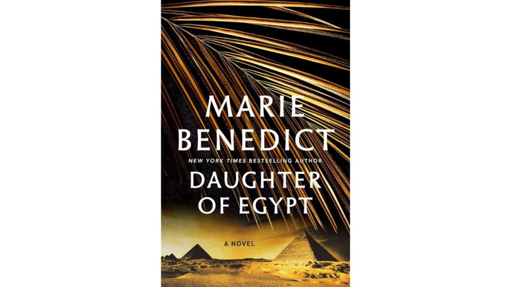 Daughter of Egypt by Marie Benedict - St Martins Press