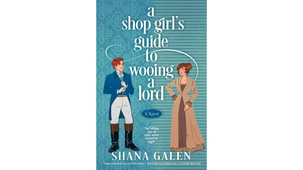 A Shop Girls Guide to Wooing a Lord by Shana Galen - Berkley